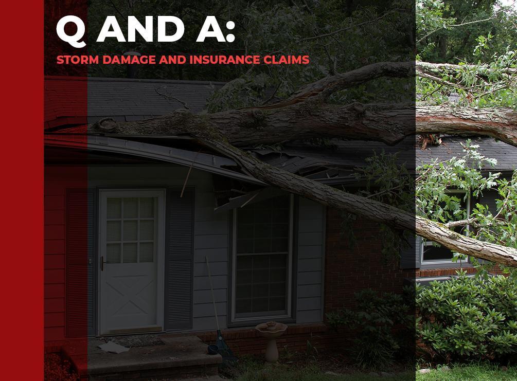 Q and A: Storm Damage and Insurance Claims